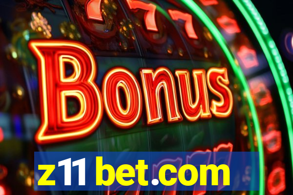 z11 bet.com